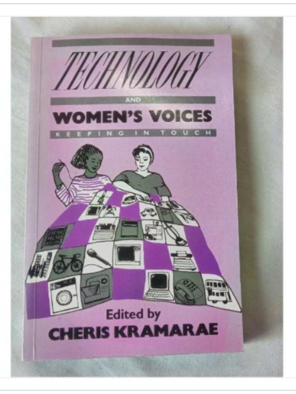 Technology and Women's Voices: Keeping in Touch Cheris Kramarae 1988 Paperback